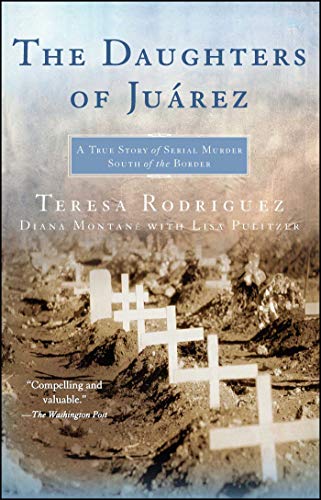 Beispielbild fr The Daughters of Juarez: A True Story of Serial Murder South of the Border zum Verkauf von BooksRun