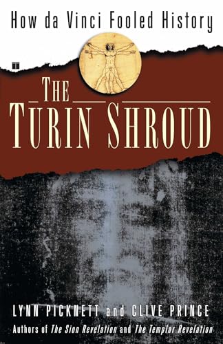 Stock image for The Turin Shroud: How Da Vinci Fooled History for sale by Half Price Books Inc.