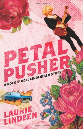 Stock image for Petal Pusher: A Rock and Roll Cinderella Story for sale by SecondSale