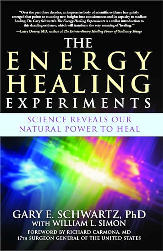 9780743292399: The Energy Healing Experiments: Science Reveals Our Natural Power to Heal