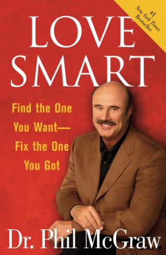 Beispielbild fr Love Smart: Find the One You Want--Fix the One You Got zum Verkauf von Wonder Book