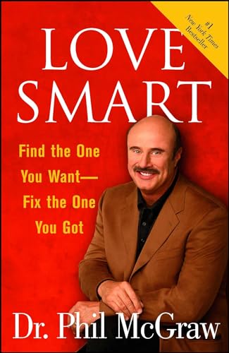 Imagen de archivo de Love Smart: Find the One You Want--Fix the One You Got a la venta por SecondSale