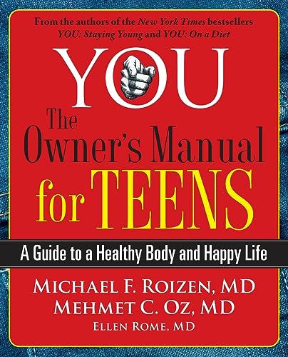 Beispielbild fr YOU: The Owner's Manual for Teens: A Guide to a Healthy Body and Happy Life zum Verkauf von Your Online Bookstore