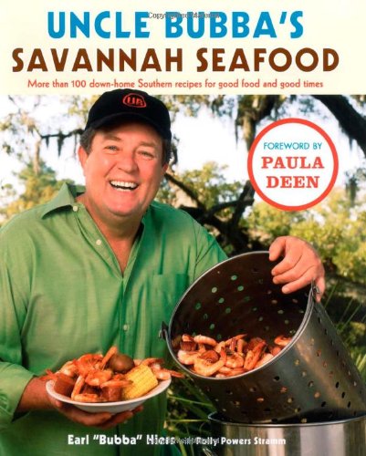 Beispielbild fr Uncle Bubba's Savannah Seafood: More than 100 Down-Home Southern Recipes for Good Food and Good Times zum Verkauf von Ergodebooks