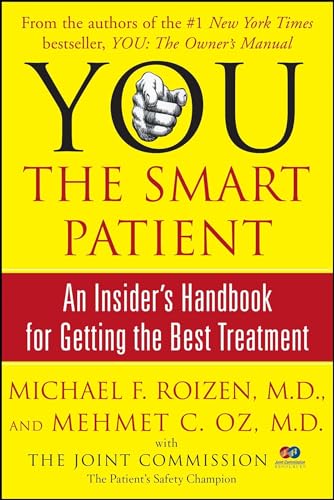Imagen de archivo de YOU: The Smart Patient: An Insider's Handbook for Getting the Best Treatment a la venta por Gulf Coast Books