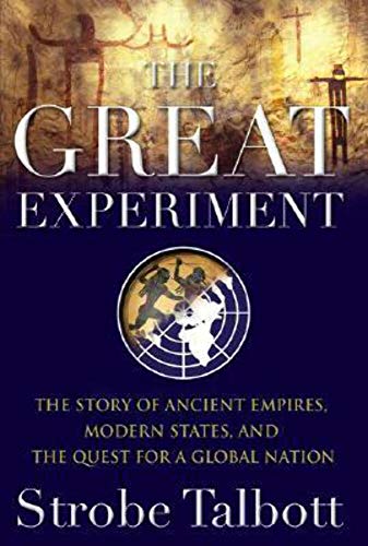 Imagen de archivo de The Great Experiment: The Story of Ancient Empires, Modern States, and the Quest for a Global Nation a la venta por R Bookmark