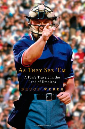 Stock image for As They See 'Em: A Fan's Travels in the Land of Umpires for sale by Gulf Coast Books