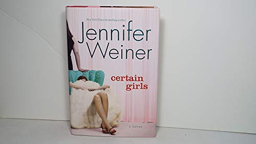Certain Girls: A Novel (9780743294256) by Weiner, Jennifer