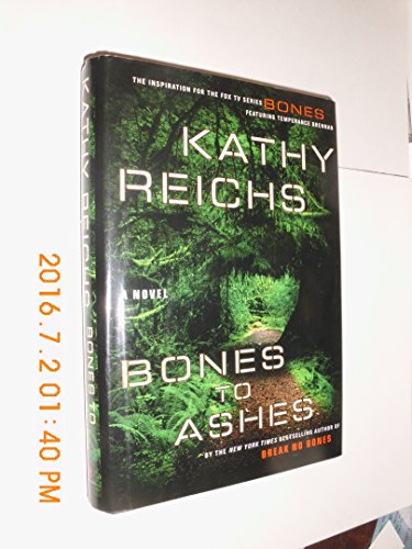 9780743294379: Bones to Ashes: A Novel