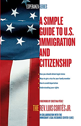 Stock image for A Simple Guide to U.S. Immigration and Citizenship (Esperanza) for sale by Ebooksweb