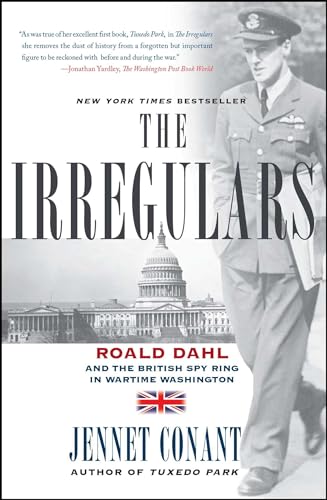 Stock image for The Irregulars: Roald Dahl and the British Spy Ring in Wartime Washington for sale by WorldofBooks