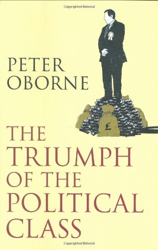 9780743295277: The Triumph of the Political Class