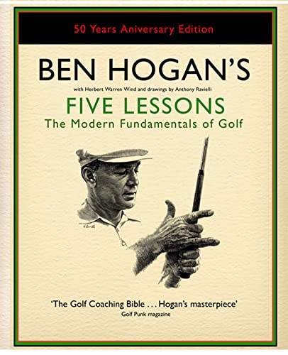 Beispielbild fr Ben Hogan's Five Lessons: The Modern Fundamentals of Golf zum Verkauf von Ergodebooks