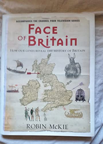 Stock image for Face of Britain: How Our Genes Reveal the History of Britain for sale by Aynam Book Disposals (ABD)