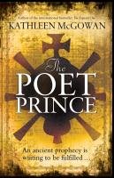 The Poet Prince: An ancient prophecy is waiting to be fulfilled (Magdalene Line Trilogy 3) - Kathleen McGowan
