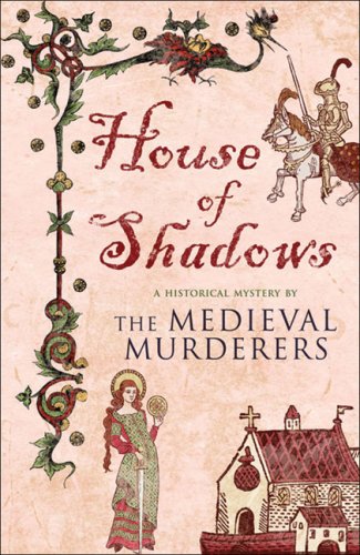 Imagen de archivo de House of Shadows (Medieval Murderers) a la venta por WorldofBooks