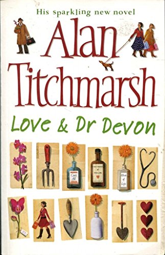 9780743295789: [Love and Dr. Devon] [by: Alan Titchmarsh]