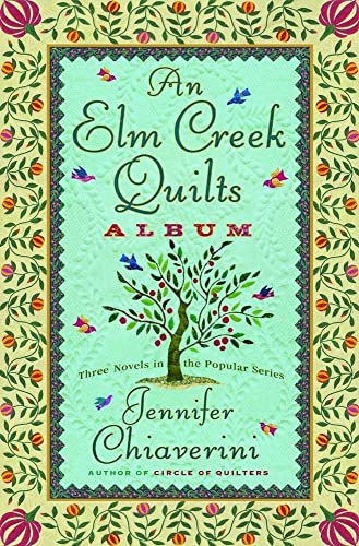 Stock image for An Elm Creek Quilts Album: The Runaway Quilt/The Quilter's Legacy/The Master Quilter (Elm Creek Quilts Series 4-6) for sale by ZBK Books
