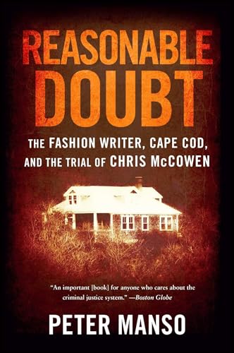 Reasonable Doubt: The Fashion Writer, Cape Cod, and the Trial of Chris McCowen (9780743296687) by Manso, Peter