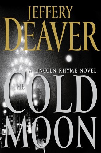 The Cold Moon: A Lincoln Rhyme Novel (9780743296786) by Deaver, Jeffery