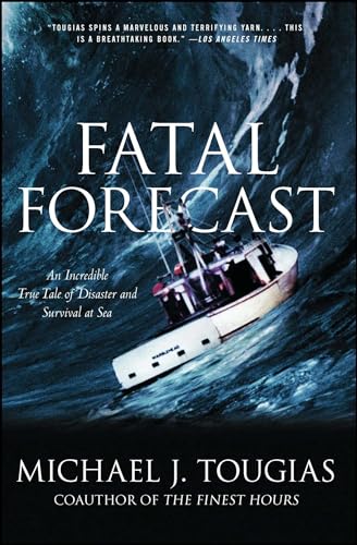 9780743297042: Fatal Forecast: An Incredible True Tale of Disaster and Survival at Sea