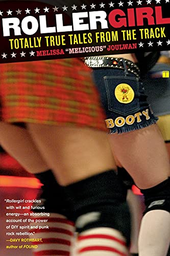 Rollergirl: Totally True Tales from the Track (Inscribed)