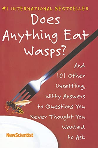 Beispielbild fr Does Anything Eat Wasps?: And 101 Other Unsettling, Witty Answers to Questions You Never Thought You Wanted to Ask zum Verkauf von BooksRun