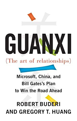 9780743297400: Guanxi the Art of Relationships: Microsoft, China, And Bill Gates's Plan to Win the Road Ahead