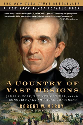 Beispielbild fr A Country of Vast Designs: James K. Polk, the Mexican War and the Conquest of the American Continent (Simon & Schuster America Collection) zum Verkauf von WorldofBooks