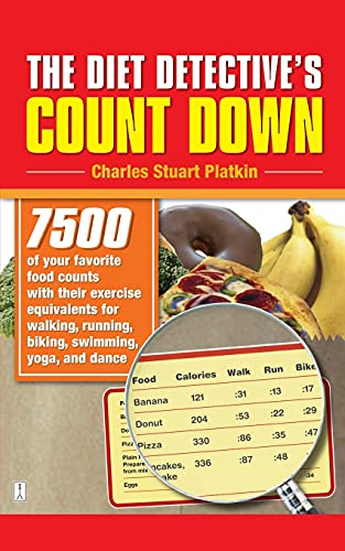 9780743298001: The Diet Detective's Count Down: 7500 of Your Favorite Food Counts with Their Exercise Equivalents for Walking, Running, Biking, Swimming, Yoga, and Dance