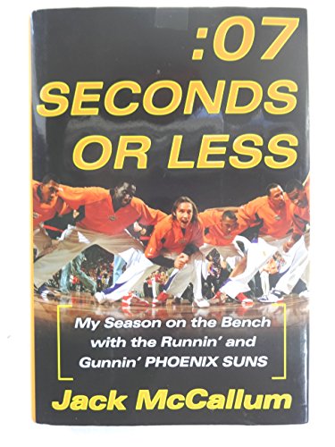 Beispielbild fr Seven Seconds or Less: My Season on the Bench with the Runnin' and Gunnin' Phoenix Suns zum Verkauf von Your Online Bookstore