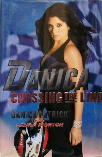 Beispielbild fr Danica--Crossing the Line zum Verkauf von Wonder Book