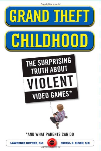 Imagen de archivo de Grand Theft Childhood : The Surprising Truth about Violent Video Games and What Parents Can Do a la venta por Better World Books