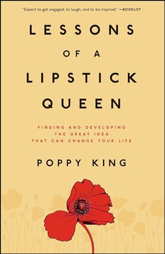 9780743299589: Lessons of a Lipstick Queen: Finding and Developing the Great Idea That Can Change Your Life
