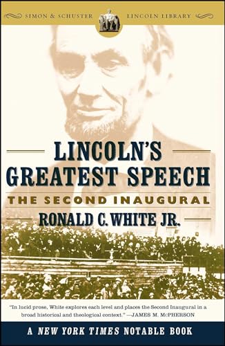 Imagen de archivo de Lincoln's Greatest Speech: The Second Inaugural (Simon & Schuster Lincoln Library) a la venta por SecondSale