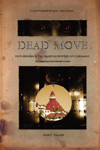 Beispielbild fr Dead Move: Kate Morgan and the Haunting Mystery of Coronado, Second Edition (Nonfiction) zum Verkauf von ThriftBooks-Atlanta