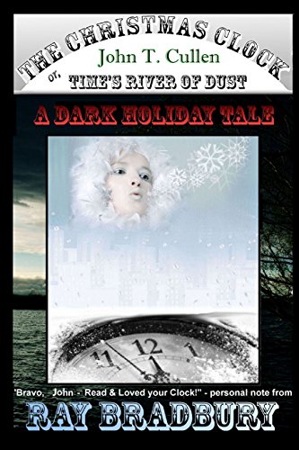 Beispielbild fr The Christmas Clock: or: Time's River of Dust, a Dark Holiday Tale zum Verkauf von Lucky's Textbooks