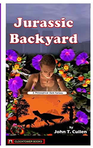 Beispielbild fr Jurassic Backyard: A Philosophical Dark Fantasy zum Verkauf von Lucky's Textbooks