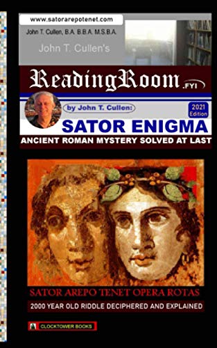 Beispielbild fr Sator Enigma: Ancient Roman Mystery Solved At Last: 2000 Year Old Riddle Deciphered and Explained zum Verkauf von THE SAINT BOOKSTORE