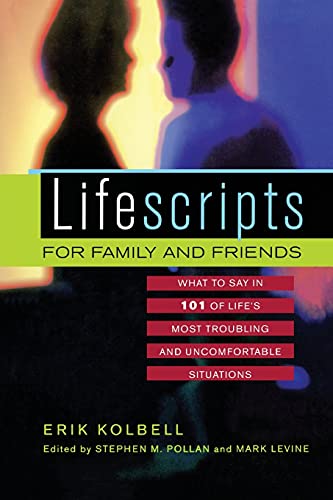 9780743400602: Lifescripts for Family and Friends: What to Say in 101 of Life's Most Troubling and Uncomfortable Situations