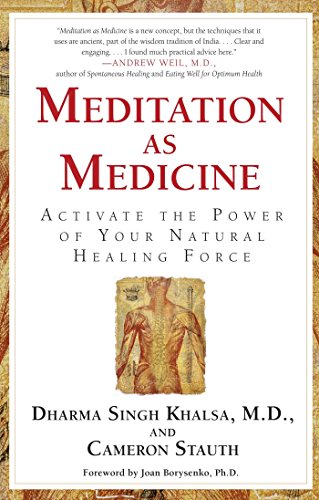 Beispielbild fr Meditation As Medicine : Activate the Power of Your Natural Healing Force zum Verkauf von Better World Books