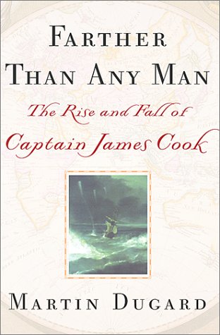 Imagen de archivo de Farther Than Any Man: The Rise and Fall of Captain James Cook a la venta por Books of the Smoky Mountains
