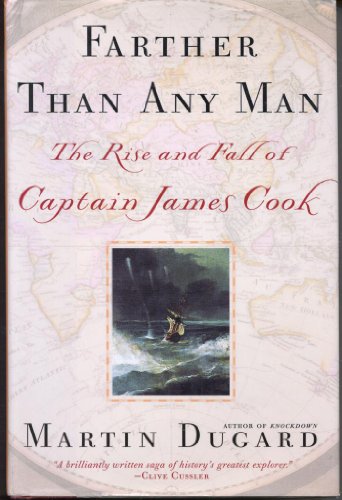 Stock image for Farther Than Any Man: The Rise and Fall of Captain James Cook for sale by Books of the Smoky Mountains