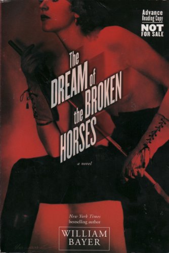 Beispielbild fr The Dream of the Broken Horses zum Verkauf von Better World Books: West