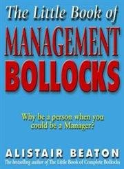 Stock image for The Little Book Of Management Bollocks for sale by Reuseabook