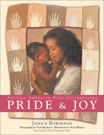 Beispielbild fr Pride and Joy: African-American Baby Celebrations zum Verkauf von Robinson Street Books, IOBA