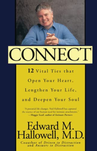 Beispielbild fr Connect : 12 Vital Ties That Open Your Heart, Lengthen Your Life, and Deepen Your Soul zum Verkauf von Better World Books