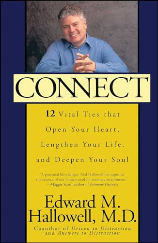 9780743406215: Connect: 12 Vital Ties That Open Your Heart, Lengthen Your Life, and Deepen Your Soul