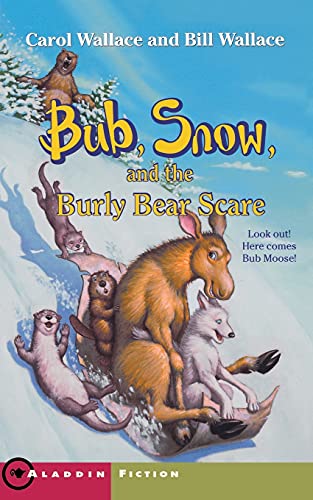 Stock image for Bub, Snow, and the Burly Bear Scare (Aladdin Fiction) for sale by SecondSale