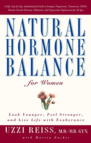 Imagen de archivo de Natural Hormone Balance for Women: Look Younger, Feel Stronger, and Live Life with Exuberance a la venta por Your Online Bookstore